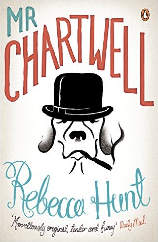 Cover of Mr Chartwell by Rebecca Hunt