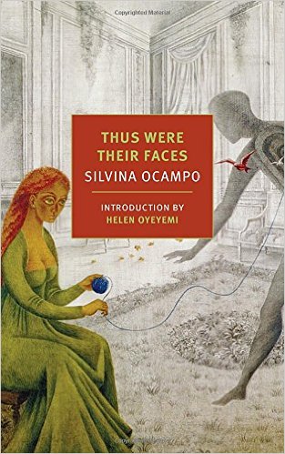 Cover of Thus Were Their Faces by Silvina Ocampo
