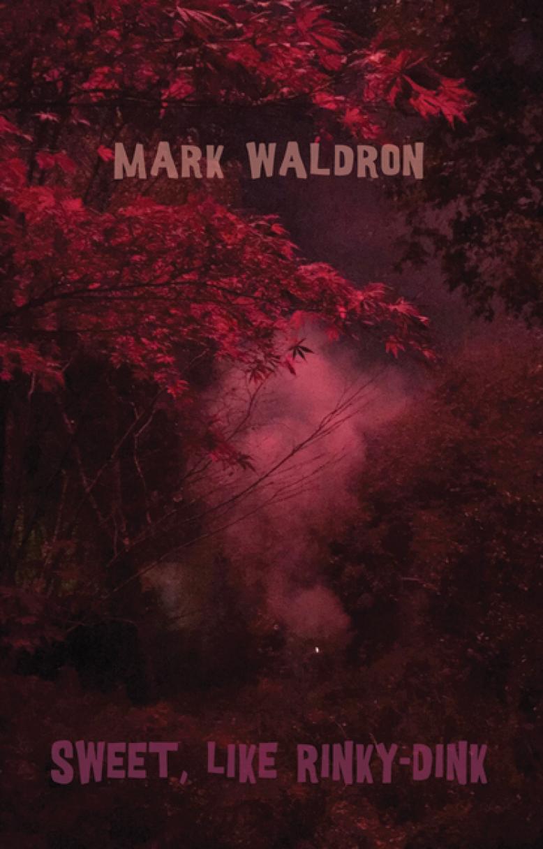 Mark Waldron Sweet Like Rinky Dink